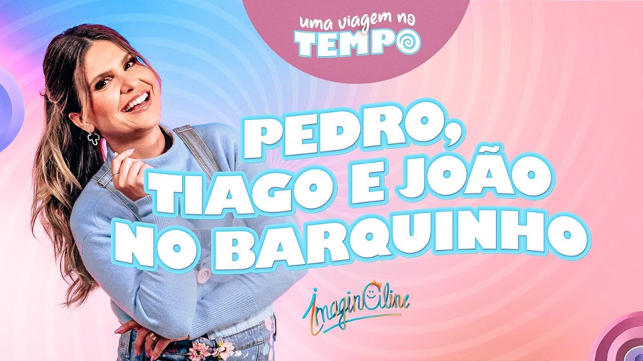 Aline Barros - Pedro, Tiago e João no Barquinho | ImaginAline Ao Vivo