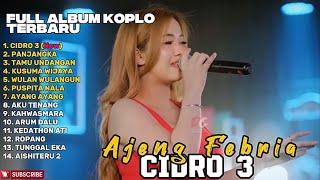 Download lagu CIDRO 3 - AJENG FEBRIA FULL ALBUM TERBARU DANGDUT KOPLO TERBARU 2026 mp3
