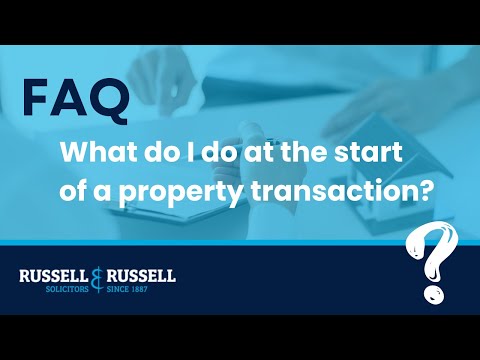 FAQ | What do I do at the start of a property transaction?