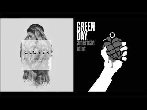 Closer To Broken Dreams -The Chainsmokers vs Green Day Mashup