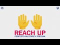 Perfecto Allstarz x Freejak - Reach Up [OUT NOW iTunes & Spotify House Dance Music Banger 90s Remix]