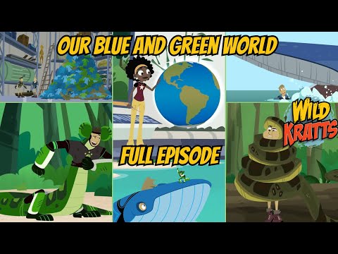 Wild Kratts - Our Blue and Green Planet (Full Episode) (S07E05 & S07E06)