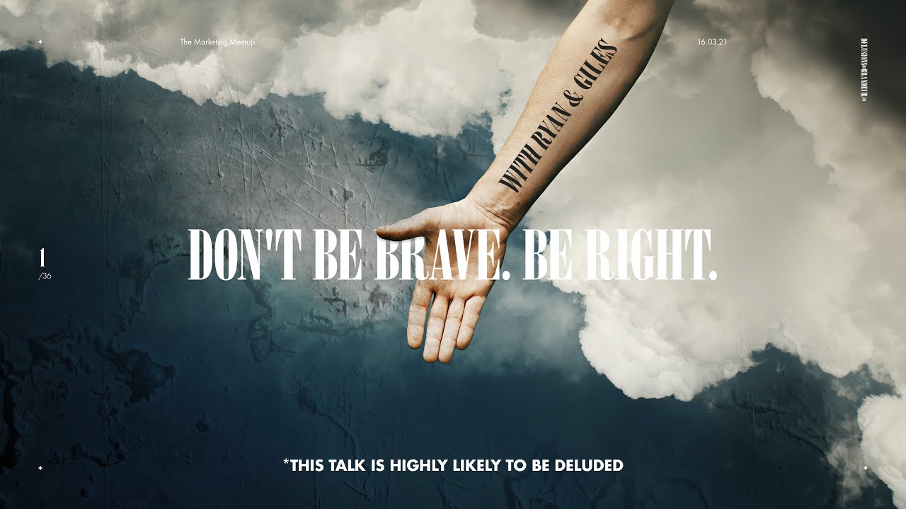 Don't Be Brave. Be Right