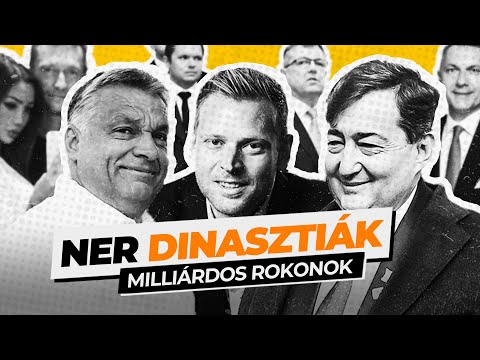NER DINASZTIÁK  👑🏰 Milliárdos rokonok