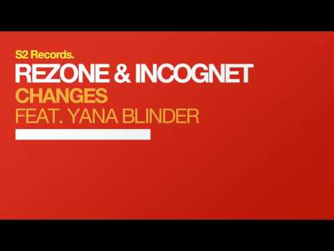 Rezone & Incognet feat. Yana Blinder - Changes (Original Mix)