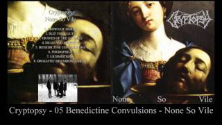 Cryptopsy Benedictine Convulsions None So