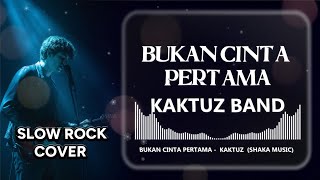 Download lagu KAKTUZ BAND - BUKAN CINTA PERTAMA | VIDEO LYRIC (SLOW ROCK COVER) mp3 Download lagu KAKTUZ BAND - BUKAN CINTA PERTAMA | VIDEO LYRIC (SLOW ROCK COVER) mp3