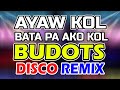 Ayaw Kol Bata Pa Ako Kol Budots Disco Djjoemar remix