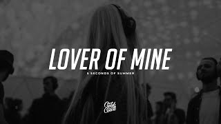 5 Seconds of Summer - Lover Of Mine (Lyrics)