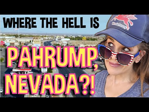 So You Want to Move to Pahrump, Nevada? Watch This First!