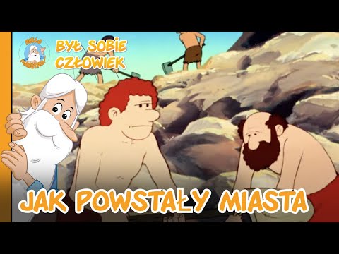 Jak powstały pierwsze miasta | Było sobie Człowiek