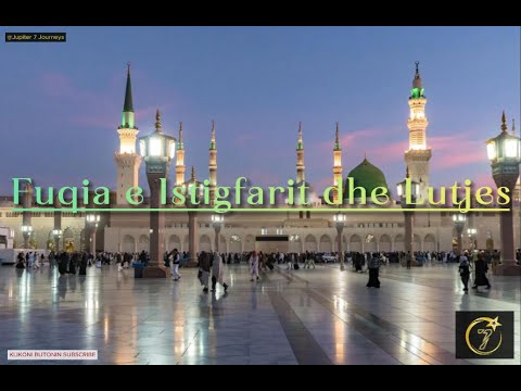 Fuqia e Istigfarit dhe Lutjes