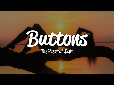 The Pussycat Dolls - Buttons (Lyrics)