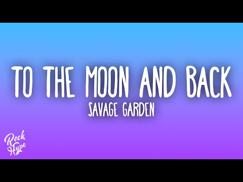Savage Garden - To The Moon & Back