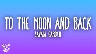 Savage Garden - To The Moon &amp; Back