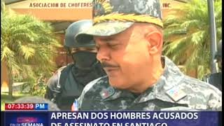 Apresan dos hombres acusados de asesinato en Santiago