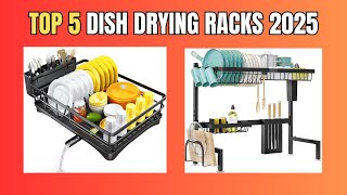 Dish Drying Rack 2025: My Top 5 Picks for Your Kitchen