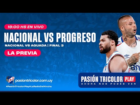 La Previa: NACIONAL vs Progreso en vivo