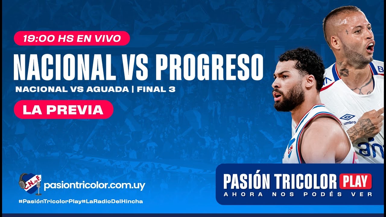 La Previa: NACIONAL vs Progreso en vivo
