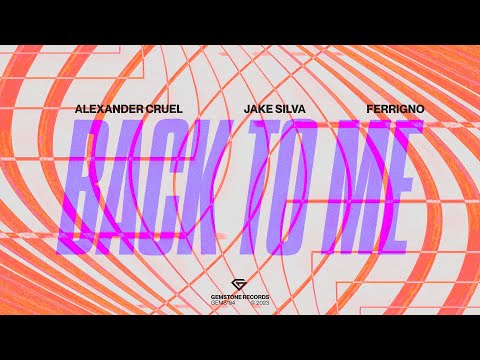 Alexander Cruel, Jake Silva & Ferrigno - Back To Me (Melodic House / Progressive House)