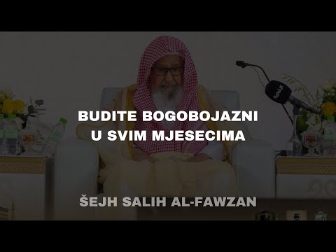 Budite bogobojazni u svim mjesecima || Šejh Salih al-Fawzan