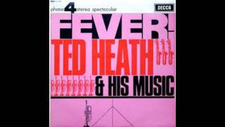 Ted Heath And His Music ‎– Fever!- 1965 - full vinyl album
