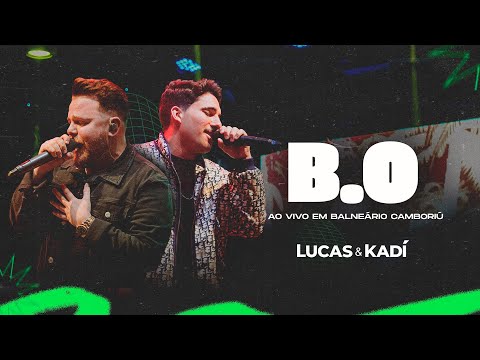 Lucas e Kadí - B.O (Ao Vivo em Balneário Camboriú)