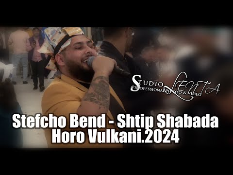 Stefcho Bend - Shtip Shabada Horo Vulkani.2024 HIT//Щтип Шабадап Хоро Вулкани.2024.ХИТ.STUDIO LENTA