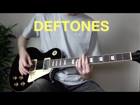 12 Deftones Riffs/Songs