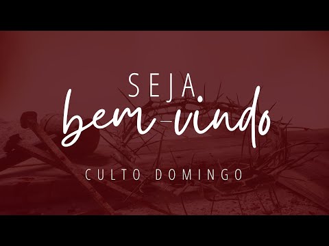 Culto Domingo Noite - 18/12/2022