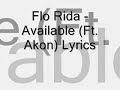 Flo Rida ft Akon - Available lyrics