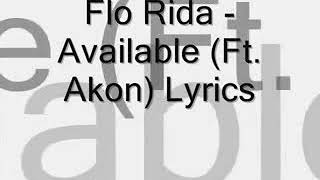 Flo Rida ft Akon - Available lyrics