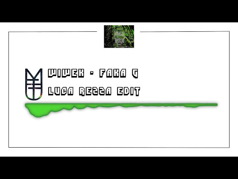 WIWEK - Faka G (Luca Rezza Edit)