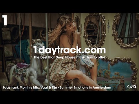 Monthly Mix August '17 | Vaal & Tijn - Summer Emotions in Amsterdam | 1daytrack.com
