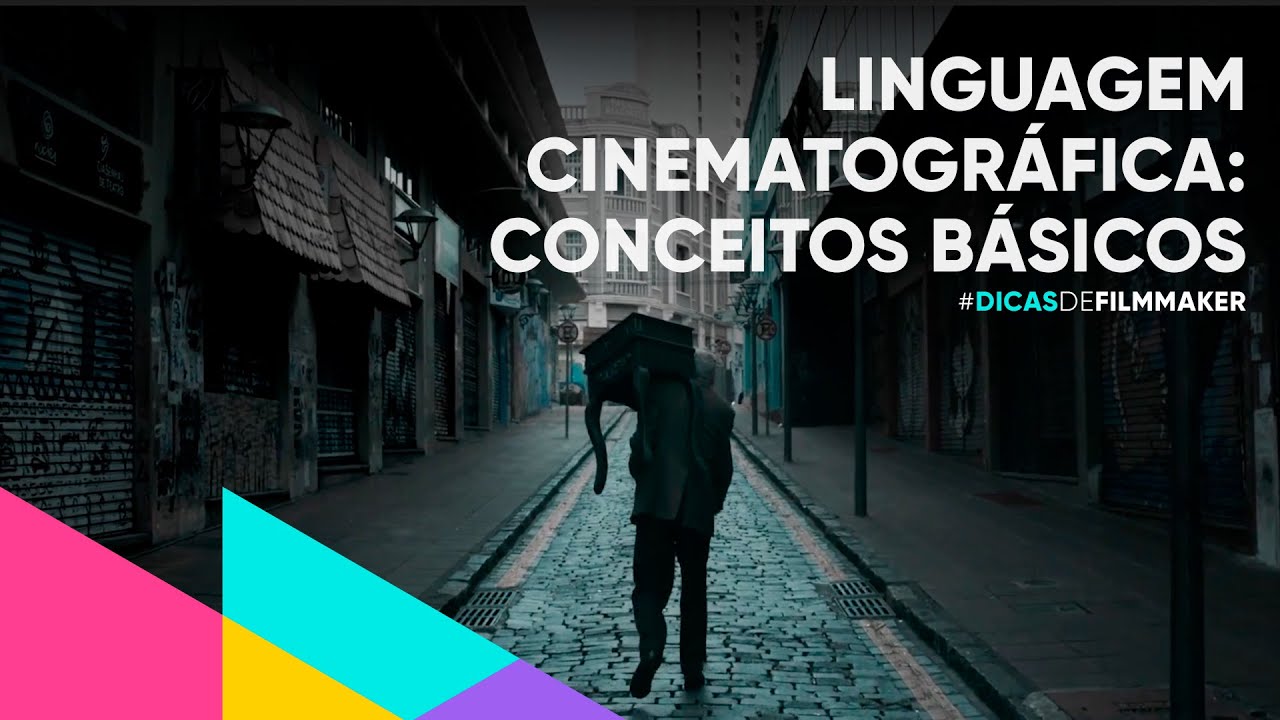 Conceitos básicos da linguagem cinematográfica