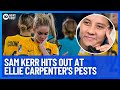 Sam Kerr Comes To Ellie Carpenter's Defence Against Women's World Cup Trolls | 10 News First
