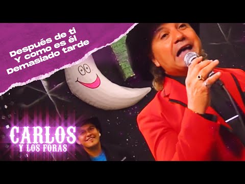 Carlos y Los Foras - Después de ti, Y como es él, Demasiado tarde │ La Trasnoche #1