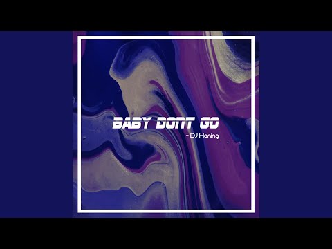 Baby Don't Go