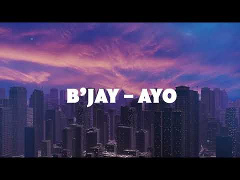 12. B'jay - Ayo | CITY BOY ALBUM