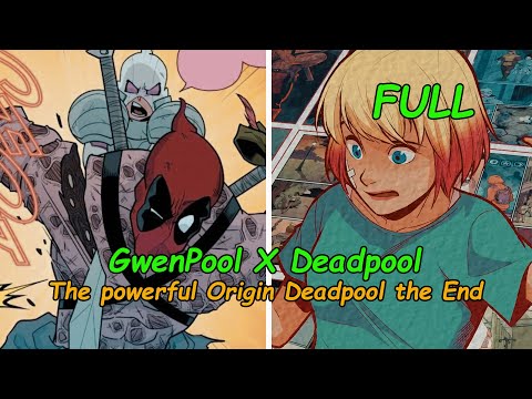 GwenPool GwenPool is truly powerful...Deadpool ending - Full | Best Comics 2025 | Comic Girl 19