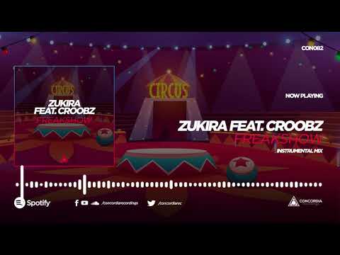 Zukira feat. Croobz - Freakshow (Instrumental Edit)