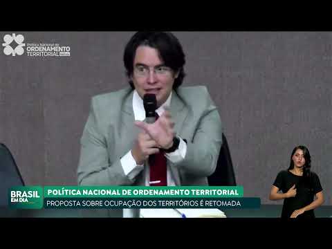 GOVERNO RETOMA DISCUSSÕES SOBRE ORDENAMENTO TERRITORIAL
