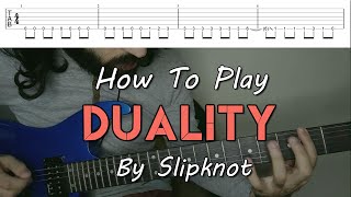 How To Play "Duality" By Slipknot (Full Song Tutorial With TAB!)