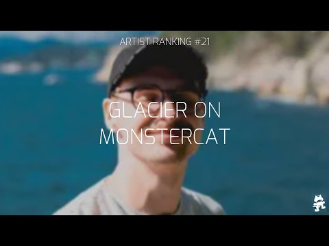 [Artist Ranking #21] Glacier on Monstercat