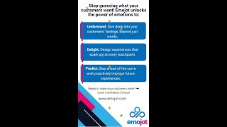 Stop guessing what your customers want! Emojot unlocks the power of emotions to