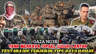 Strategi Licin Hamas Bikin Tentara Israel IDF Kelabakan | Gaza Jadi Kuburan Tank Merkava?!