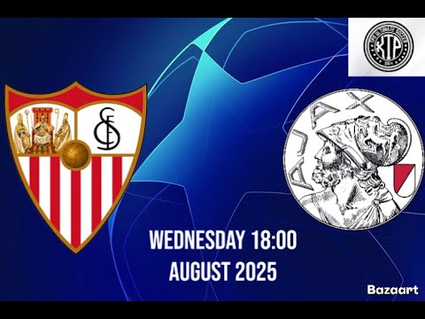 AFC Ajax A vs Sevilla • (UEFA Champions League Round Of 16)