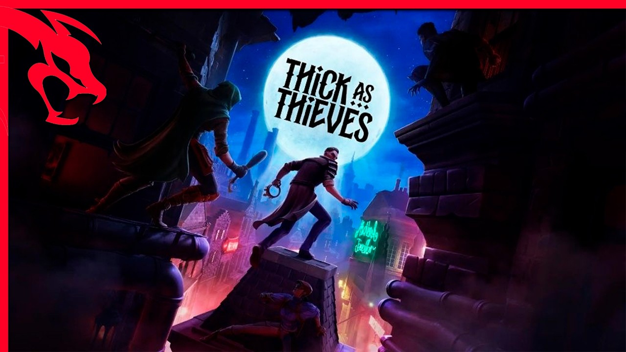 El FALLIDO retorno de UNA LEYENDA | THICK AS THIEVES