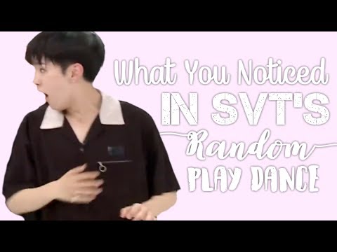 WHAT YOU NOTICED IN SEVENTEEN'S RANDOM PLAY DANCE