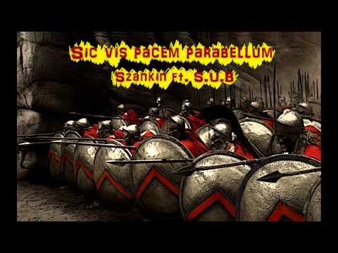 Szankin ft.Sub - Si vis pacem parabellum